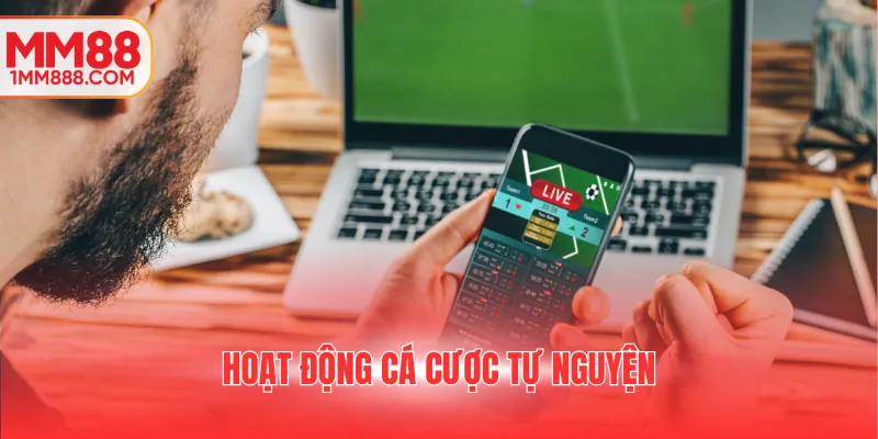 Hoạt động cá cược tự nguyện